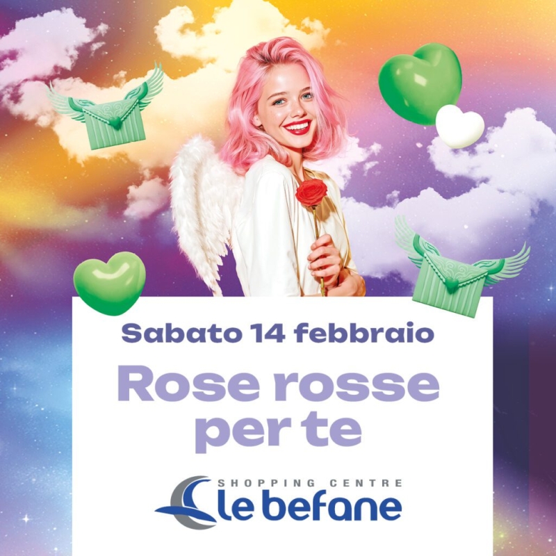 Rose rosse per tè – San Valentino al centro commerciale Le Befane